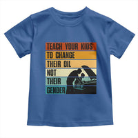 Teach Your Kids To Change Their Oil Not Their Gender Toddler T Shirt Funny Mechanic Dad - Wonder Print Shop