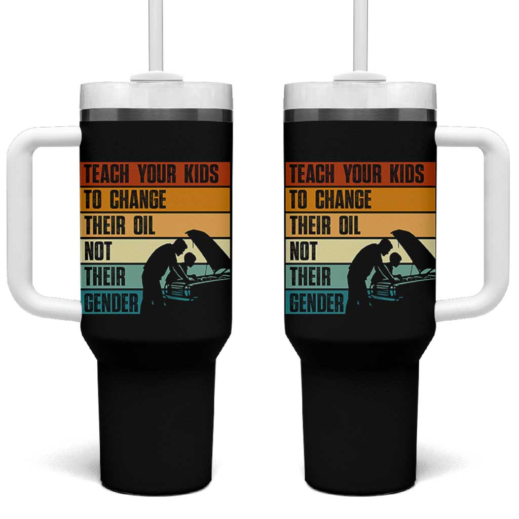 Teach Your Kids To Change Their Oil Not Their Gender Tumbler With Handle Funny Mechanic Dad - Wonder Print Shop