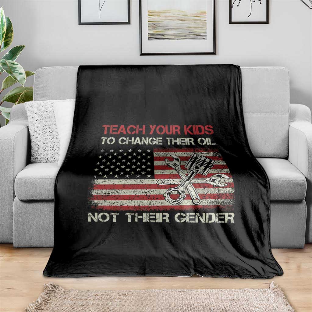 Teach Your Kids To Change Their Oil Not Their Gender Throw Blanket Mechanic Flag American Patriotic Flag Funny Mechanic Dad Political Satire Humor - Wonder Print Shop
