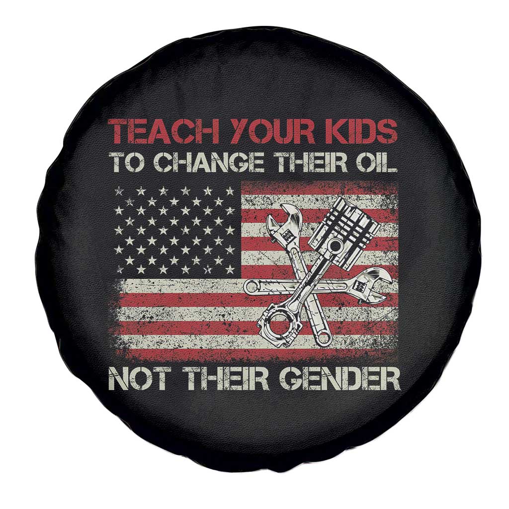 Teach Your Kids To Change Their Oil Not Their Gender Spare Tire Cover Mechanic Flag American Patriotic Flag Funny Mechanic Dad Political Satire Humor - Wonder Print Shop