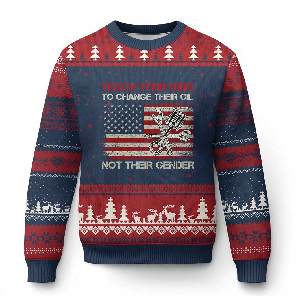 Teach Your Kids To Change Their Oil Not Their Gender Ugly Christmas Sweater Mechanic Flag American Patriotic Flag Funny Mechanic Dad Political Satire Humor - Wonder Print Shop