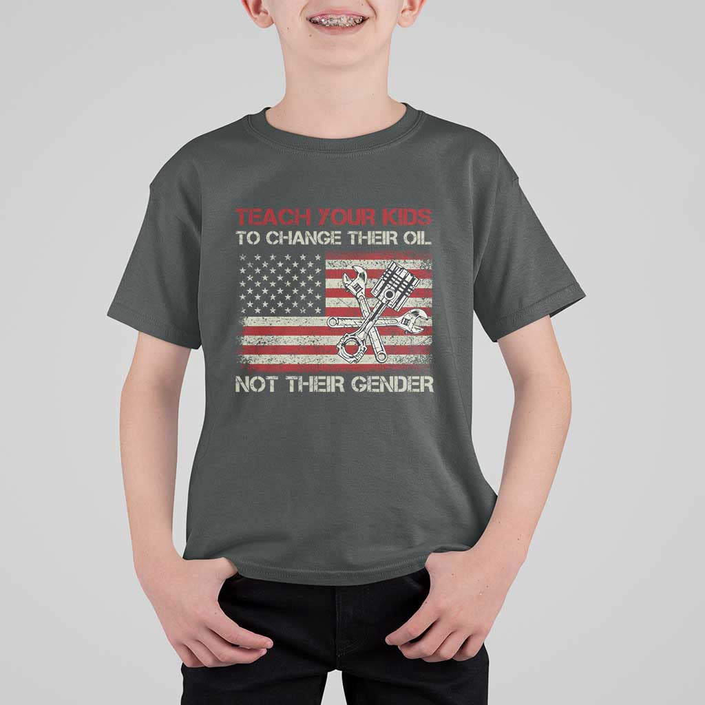 Teach Your Kids To Change Their Oil Not Their Gender T Shirt For Kid Mechanic Flag American Patriotic Flag Funny Mechanic Dad Political Satire Humor - Wonder Print Shop