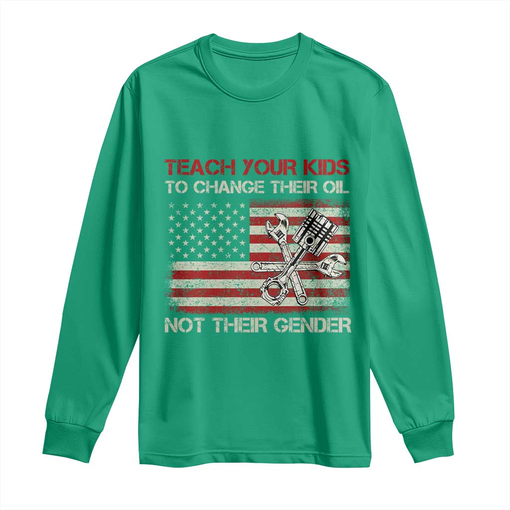 Teach Your Kids To Change Their Oil Not Their Gender Long Sleeve Shirt Mechanic Flag American Patriotic Flag Funny Mechanic Dad Political Satire Humor - Wonder Print Shop