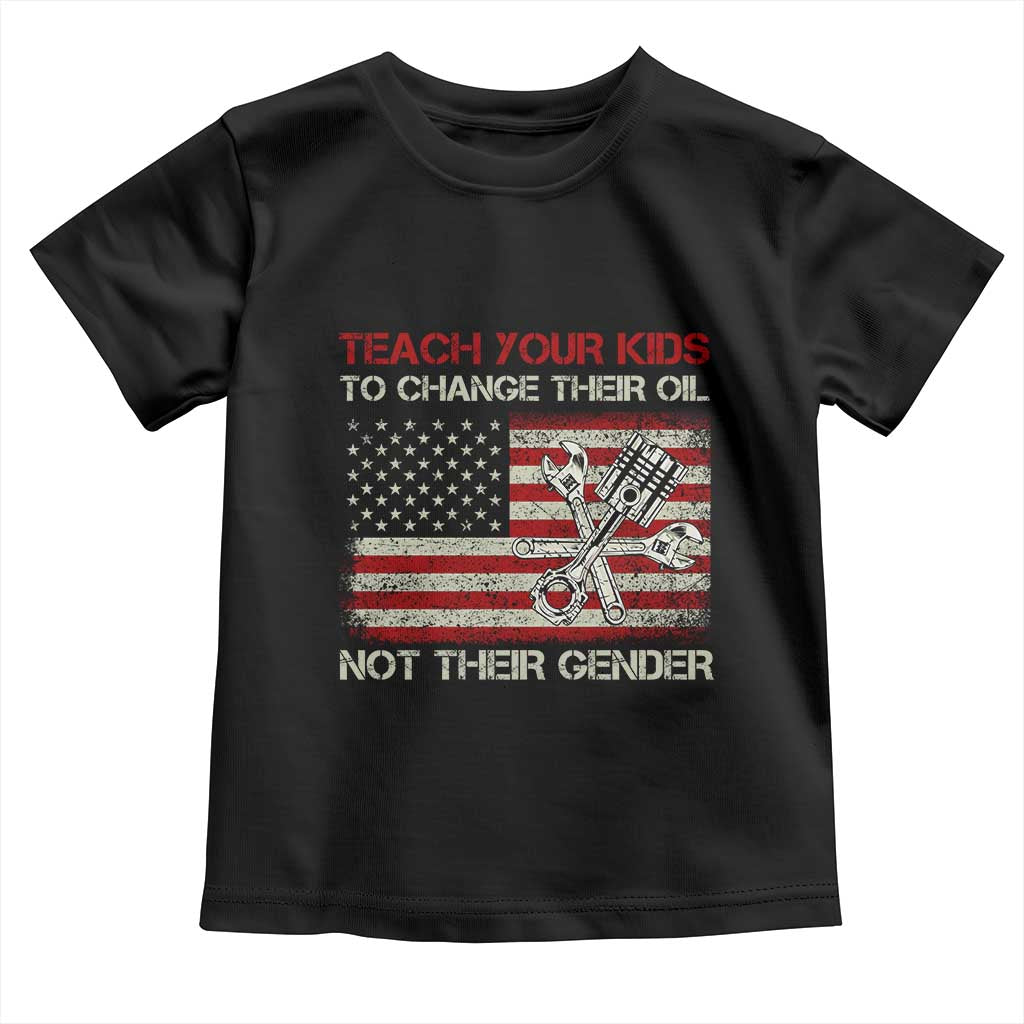 Teach Your Kids To Change Their Oil Not Their Gender Toddler T Shirt Mechanic Flag American Patriotic Flag Funny Mechanic Dad Political Satire Humor - Wonder Print Shop
