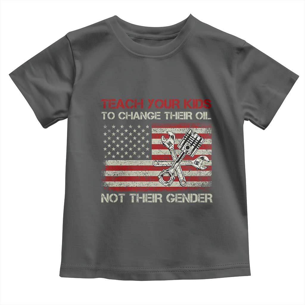 Teach Your Kids To Change Their Oil Not Their Gender Toddler T Shirt Mechanic Flag American Patriotic Flag Funny Mechanic Dad Political Satire Humor - Wonder Print Shop
