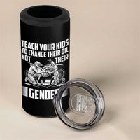 Teach Your Kids To Change Their Oil Not Their Gender 4 in 1 Can Cooler Tumbler Political Satire - Wonder Print Shop
