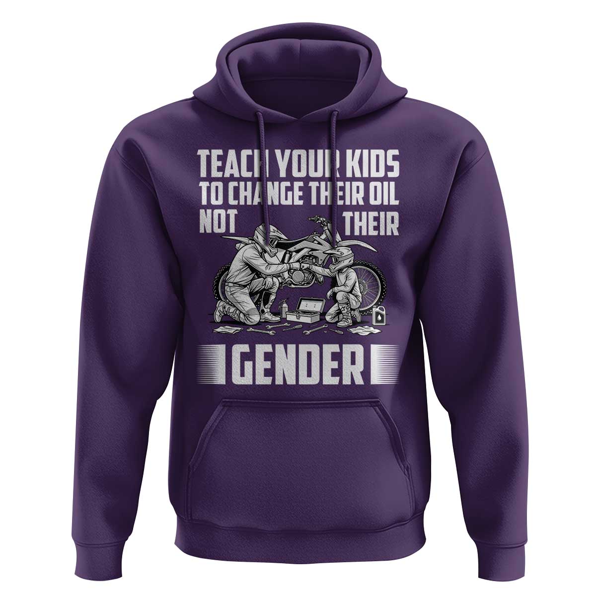 Teach Your Kids To Change Their Oil Not Their Gender Hoodie Political Satire - Wonder Print Shop