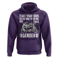Teach Your Kids To Change Their Oil Not Their Gender Hoodie Political Satire - Wonder Print Shop