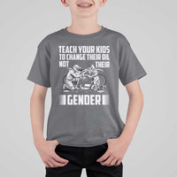 Teach Your Kids To Change Their Oil Not Their Gender T Shirt For Kid Political Satire - Wonder Print Shop