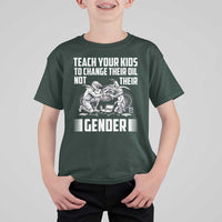 Teach Your Kids To Change Their Oil Not Their Gender T Shirt For Kid Political Satire - Wonder Print Shop