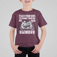 Teach Your Kids To Change Their Oil Not Their Gender T Shirt For Kid Political Satire - Wonder Print Shop