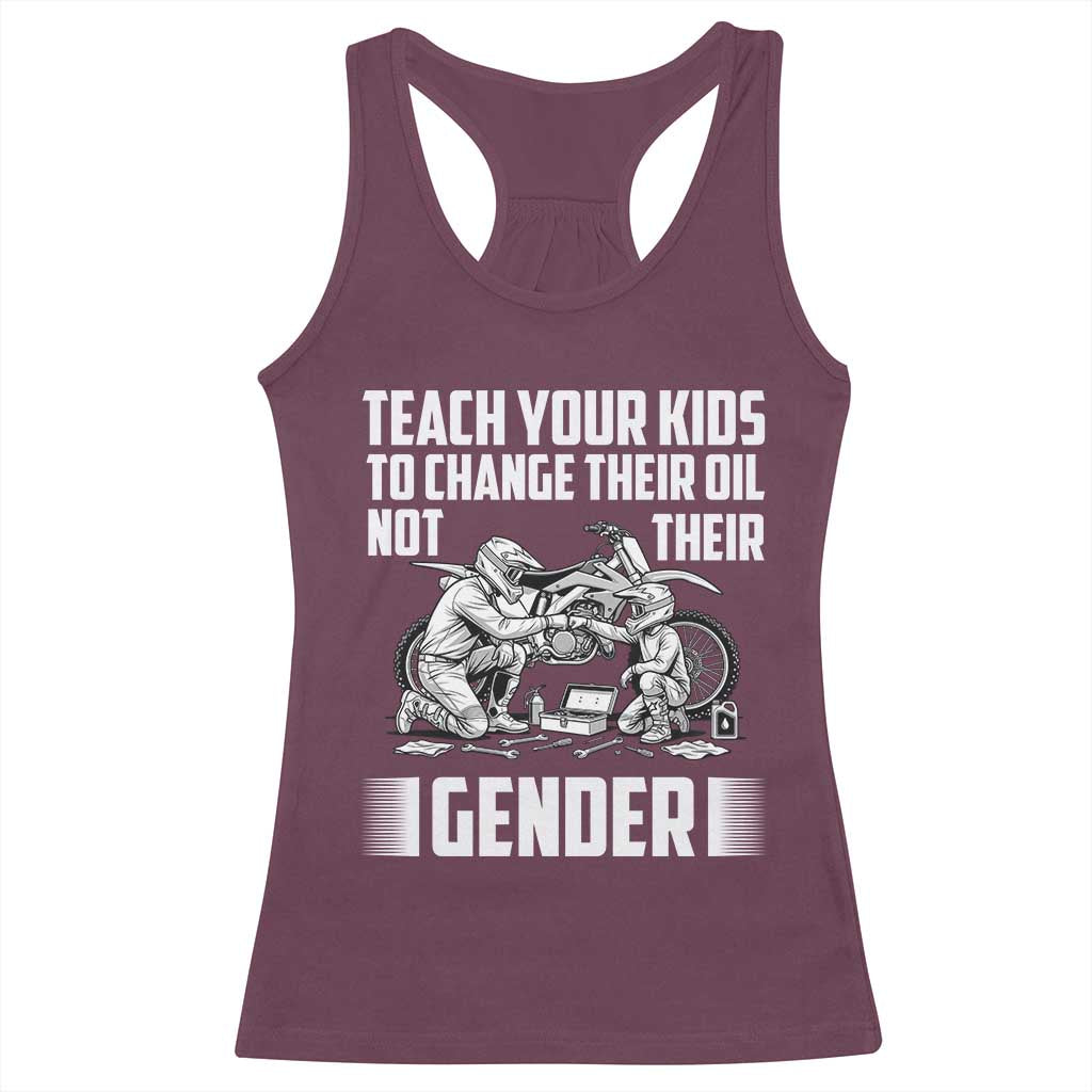 Teach Your Kids To Change Their Oil Not Their Gender Racerback Tank Top Political Satire - Wonder Print Shop