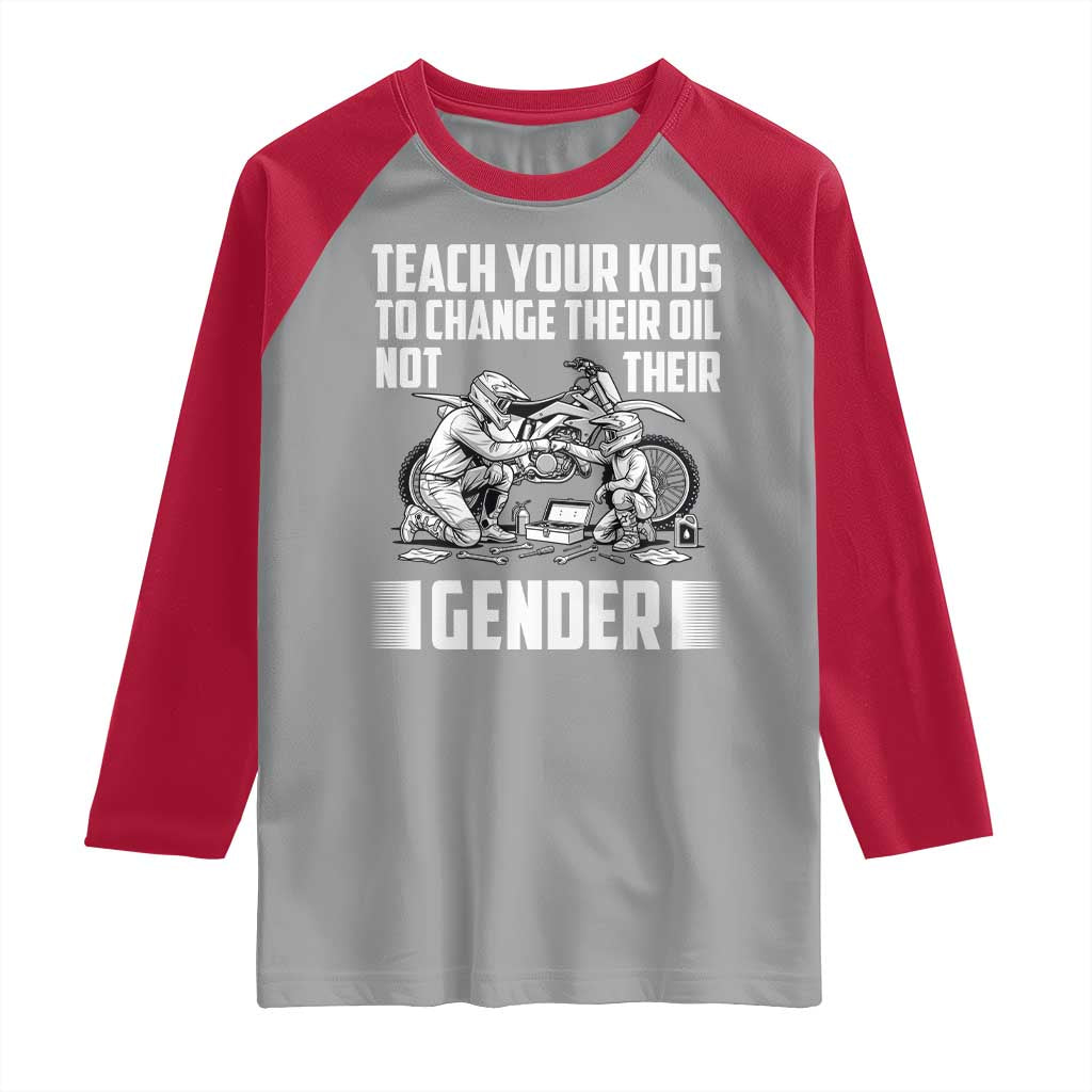 Teach Your Kids To Change Their Oil Not Their Gender Raglan Shirt Political Satire - Wonder Print Shop