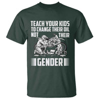 Teach Your Kids To Change Their Oil Not Their Gender T Shirt Political Satire - Wonder Print Shop