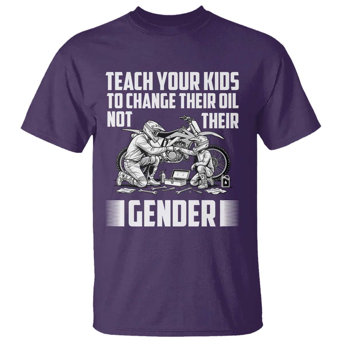 Teach Your Kids To Change Their Oil Not Their Gender T Shirt Political Satire - Wonder Print Shop