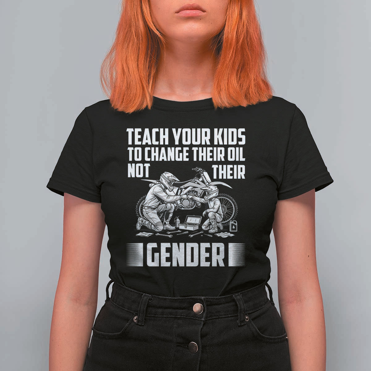Teach Your Kids To Change Their Oil Not Their Gender T Shirt For Women Political Satire - Wonder Print Shop