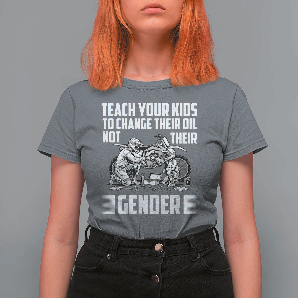 Teach Your Kids To Change Their Oil Not Their Gender T Shirt For Women Political Satire - Wonder Print Shop