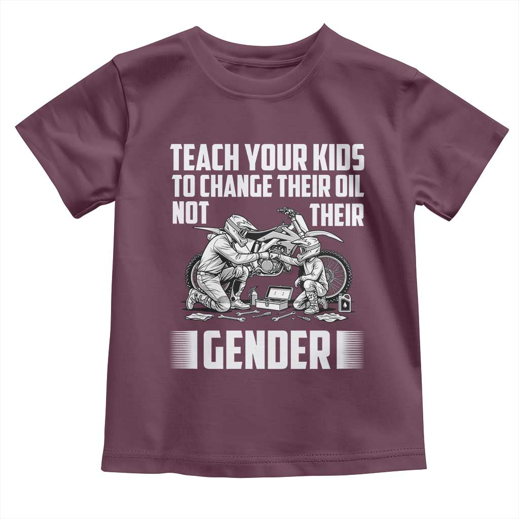 Teach Your Kids To Change Their Oil Not Their Gender Toddler T Shirt Political Satire - Wonder Print Shop