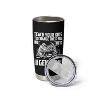 Teach Your Kids To Change Their Oil Not Their Gender Tumbler Cup Political Satire - Wonder Print Shop