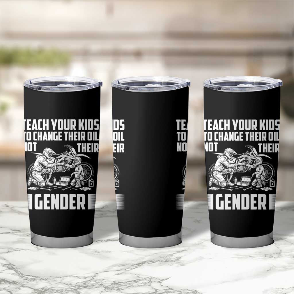 Teach Your Kids To Change Their Oil Not Their Gender Tumbler Cup Political Satire - Wonder Print Shop