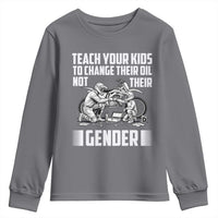 Teach Your Kids To Change Their Oil Not Their Gender Youth Sweatshirt Political Satire - Wonder Print Shop