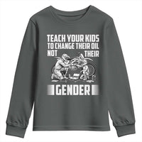 Teach Your Kids To Change Their Oil Not Their Gender Youth Sweatshirt Political Satire - Wonder Print Shop