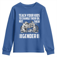 Teach Your Kids To Change Their Oil Not Their Gender Youth Sweatshirt Political Satire - Wonder Print Shop