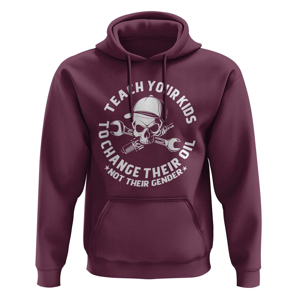 Teach Your Kids To Change Their Oil Not Their Gender Hoodie Funny Mechanic Dad Political Satire Humor - Wonder Print Shop