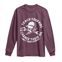 Teach Your Kids To Change Their Oil Not Their Gender Long Sleeve Shirt Funny Mechanic Dad Political Satire Humor - Wonder Print Shop