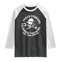 Teach Your Kids To Change Their Oil Not Their Gender Raglan Shirt Funny Mechanic Dad Political Satire Humor - Wonder Print Shop