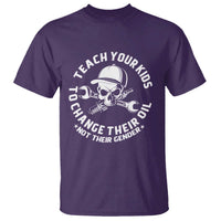 Teach Your Kids To Change Their Oil Not Their Gender T Shirt Funny Mechanic Dad Political Satire Humor - Wonder Print Shop