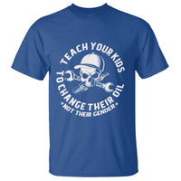Teach Your Kids To Change Their Oil Not Their Gender T Shirt Funny Mechanic Dad Political Satire Humor - Wonder Print Shop