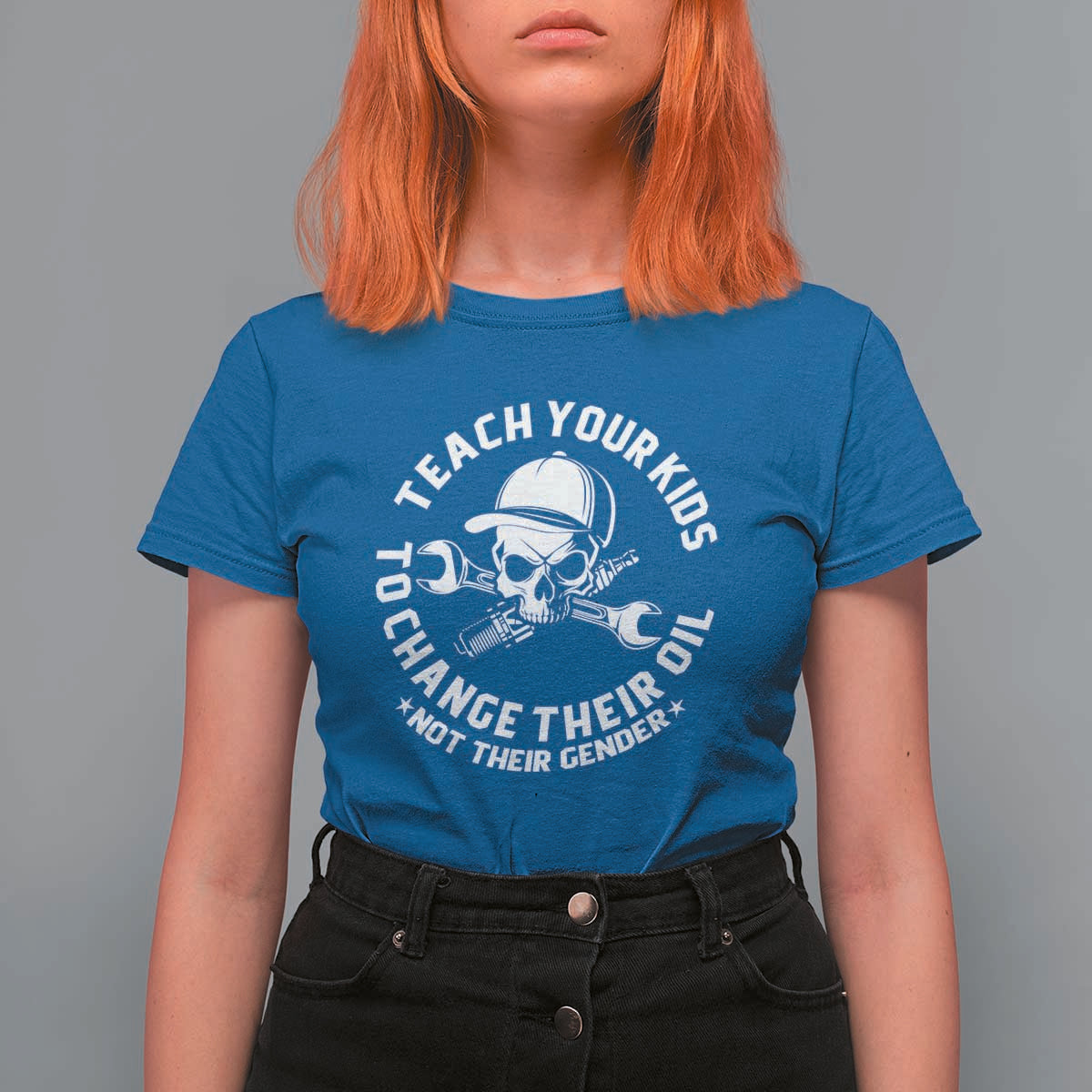 Teach Your Kids To Change Their Oil Not Their Gender T Shirt For Women Funny Mechanic Dad Political Satire Humor - Wonder Print Shop