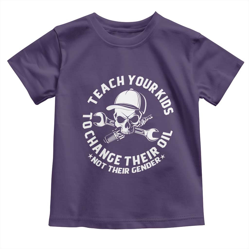 Teach Your Kids To Change Their Oil Not Their Gender Toddler T Shirt Funny Mechanic Dad Political Satire Humor - Wonder Print Shop
