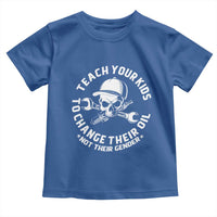 Teach Your Kids To Change Their Oil Not Their Gender Toddler T Shirt Funny Mechanic Dad Political Satire Humor - Wonder Print Shop