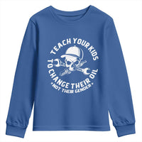 Teach Your Kids To Change Their Oil Not Their Gender Youth Sweatshirt Funny Mechanic Dad Political Satire Humor - Wonder Print Shop