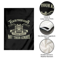 Teach Your Kids to Change Their Oil Not Their Gender Garden Flag Funny Mechanic Dad Political Satire