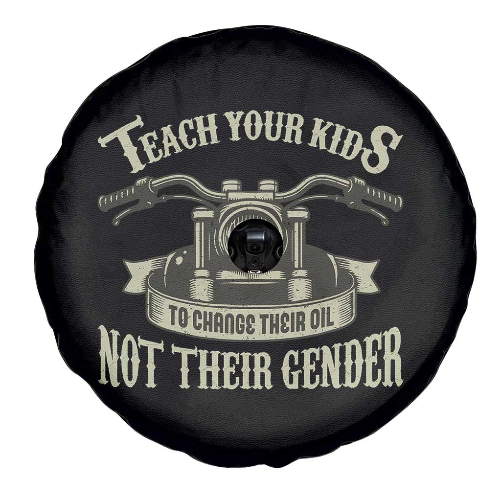 Teach Your Kids to Change Their Oil Not Their Gender Spare Tire Cover Funny Mechanic Dad Political Satire