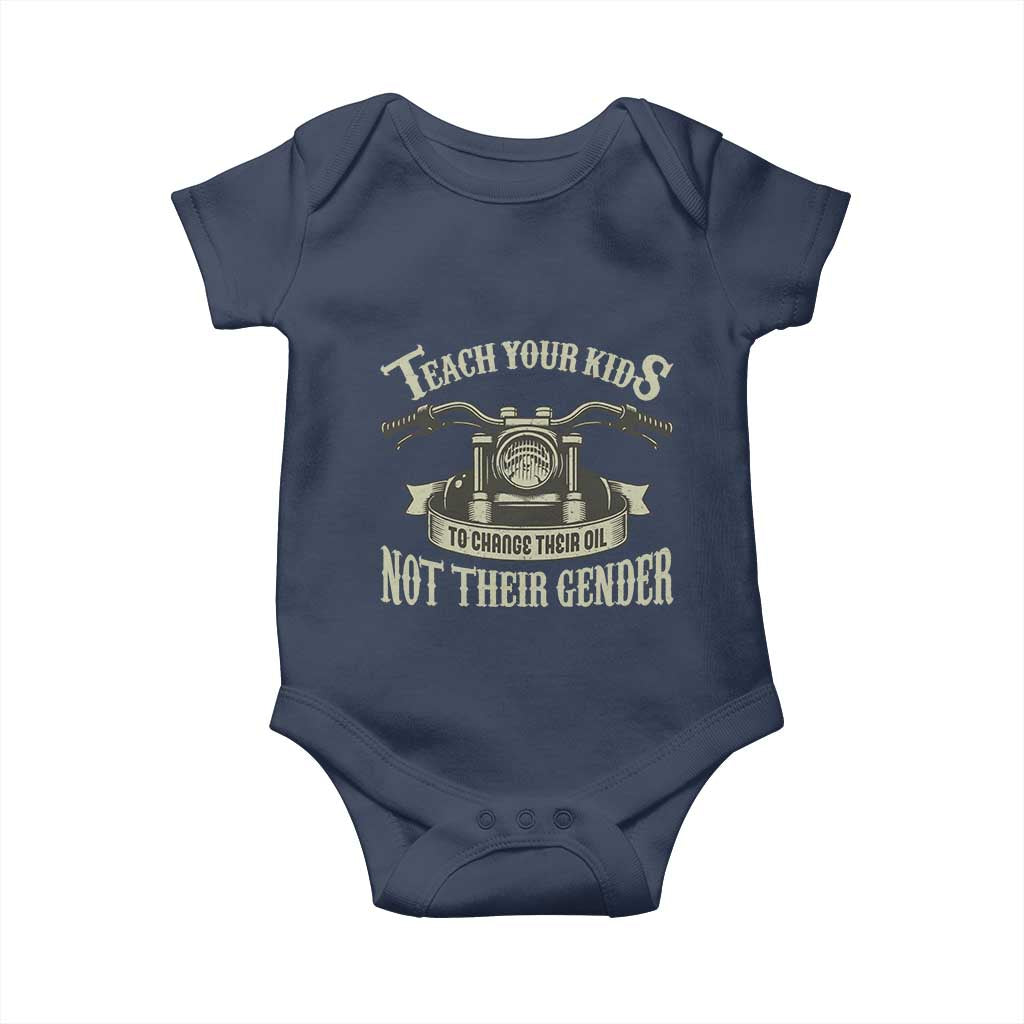 Teach Your Kids to Change Their Oil Not Their Gender Baby Onesie Funny Mechanic Dad Political Satire