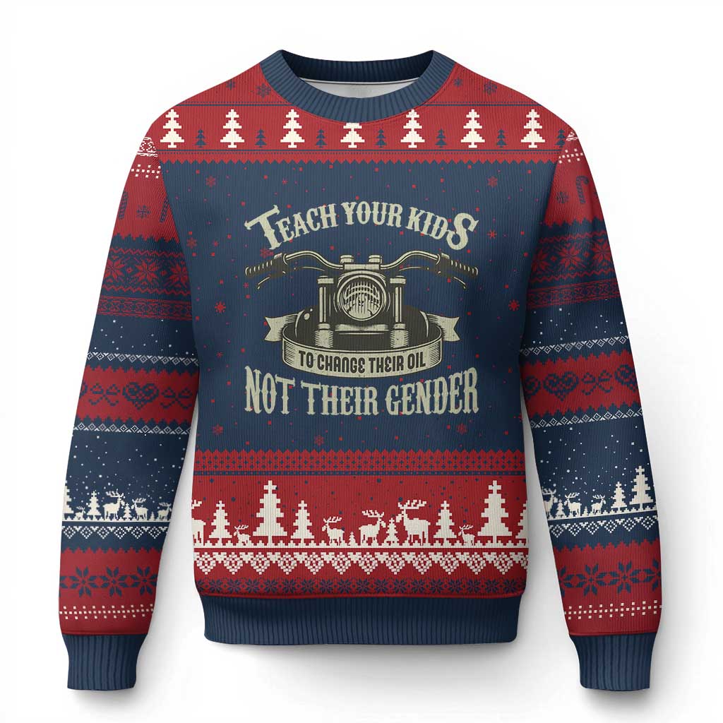Teach Your Kids to Change Their Oil Not Their Gender Ugly Christmas Sweater Funny Mechanic Dad Political Satire