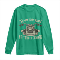 Teach Your Kids to Change Their Oil Not Their Gender Long Sleeve Shirt Funny Mechanic Dad Political Satire