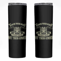Teach Your Kids to Change Their Oil Not Their Gender Skinny Tumbler Funny Mechanic Dad Political Satire