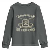 Teach Your Kids to Change Their Oil Not Their Gender Youth Sweatshirt Funny Mechanic Dad Political Satire