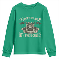 Teach Your Kids to Change Their Oil Not Their Gender Youth Sweatshirt Funny Mechanic Dad Political Satire