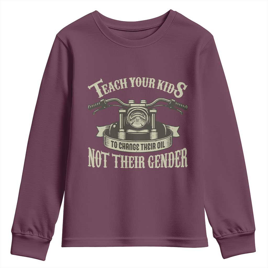 Teach Your Kids to Change Their Oil Not Their Gender Youth Sweatshirt Funny Mechanic Dad Political Satire