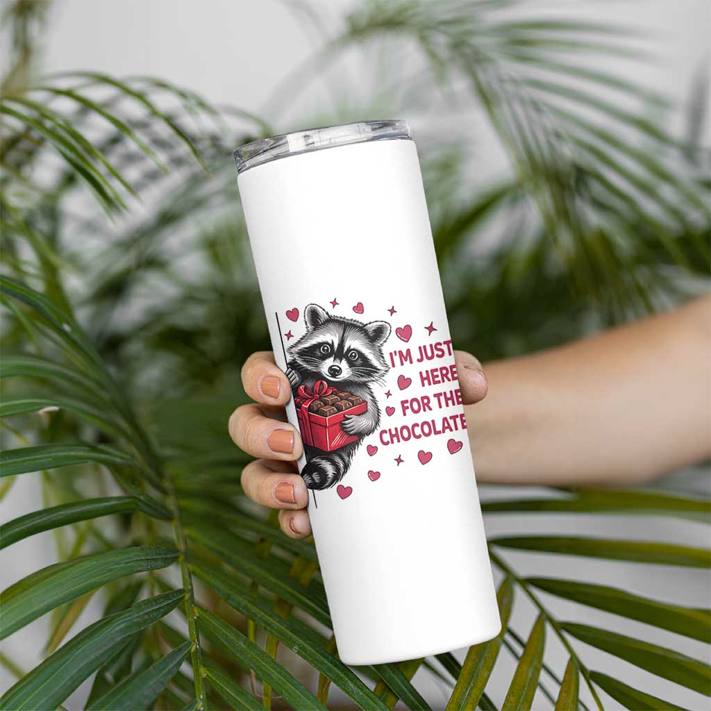 Valentine Racoon Trash Panda Skinny Tumbler I'm Just Here For The Chocolate