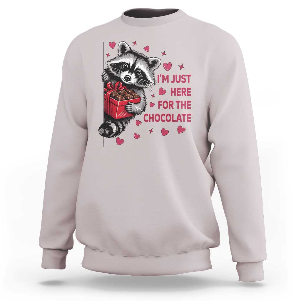 Valentine Racoon Trash Panda Sweatshirt I'm Just Here For The Chocolate