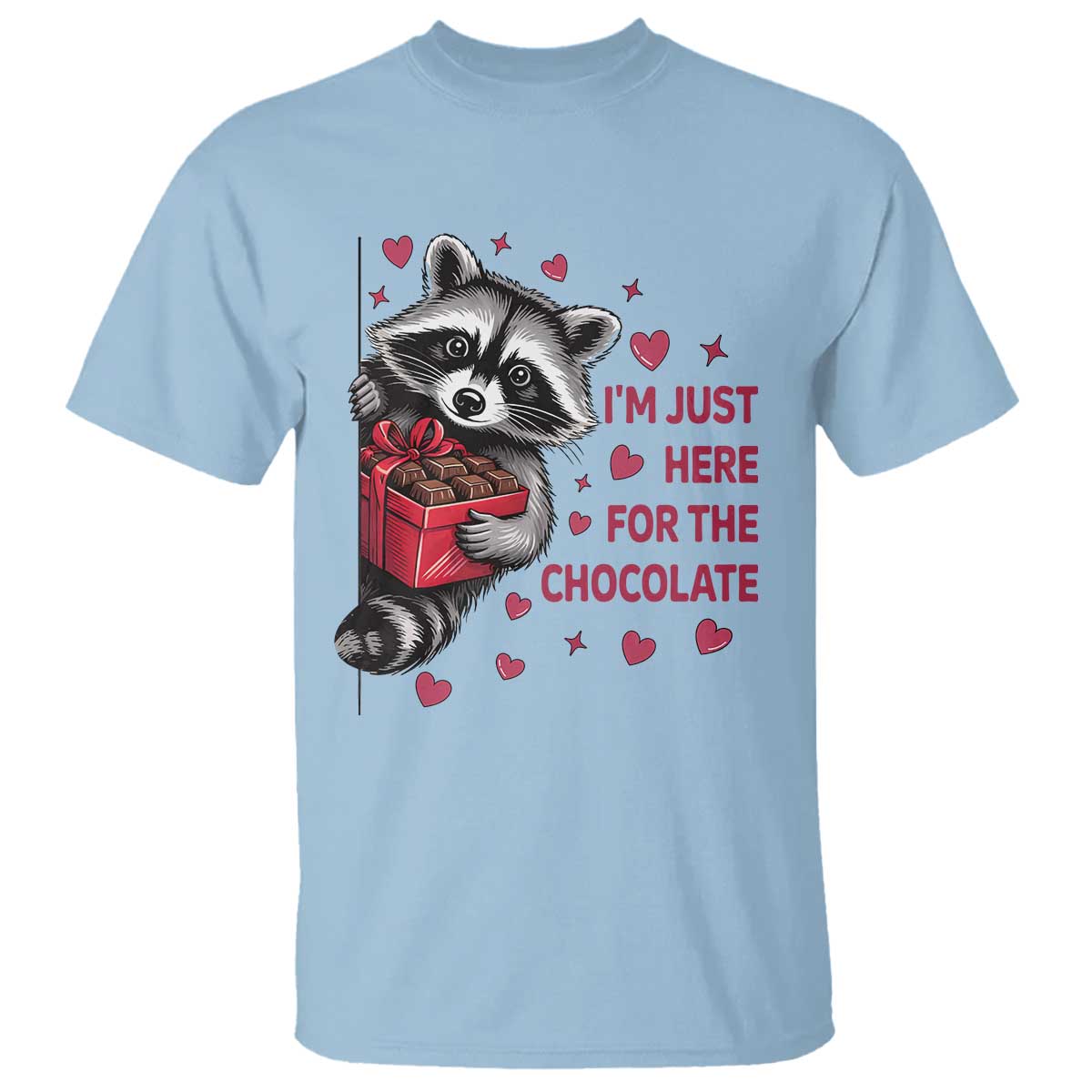 Valentine Racoon Trash Panda T Shirt I'm Just Here For The Chocolate