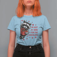 Valentine Racoon Trash Panda T Shirt For Women I'm Just Here For The Chocolate