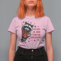 Valentine Racoon Trash Panda T Shirt For Women I'm Just Here For The Chocolate